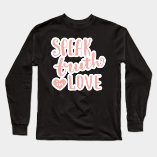 speak truth in love Long Sleeve T-Shirt